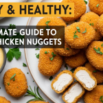 Crispy & Healthy: The Ultimate Guide to Baked Chicken Nuggets